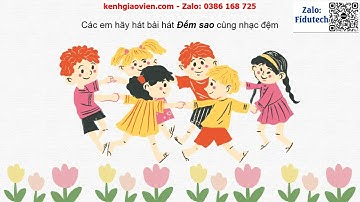 Giáo án powerpoint CĐ3 - tiết 2: Ôn tập bài hát Đếm sao...| GA điện tử âm nhạc 3 cánh diều