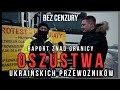 Bez Cenzury #7 - Reportaż - RAPORT ZNAD GRANICY - Oszustwa ukraińskich przewoźników
