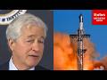 'It's Extraordinary What They've Done': Jamie Dimon Praises SpaceX As It Transitions To Open Company