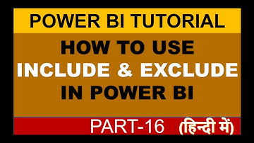 Power BI Tutorial for Beginners | How to use Include & Exclude Visual in Power BI in Hindi | Part-16