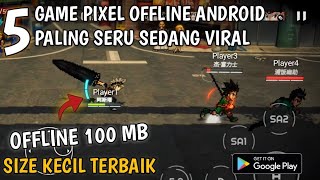 5 Game PIXEL OFFLINE Android Paling Seru Yang Sedang Viral Saat Ini Dengan Size Kecil Di Playstore!!