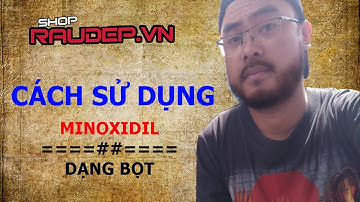 Cách Sử Dụng Minoxidil Dạng Bọt Kích Thích Mọc Râu, Mọc Tóc