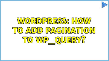 Wordpress: How to add pagination to wp_query? (2 Solutions!!)