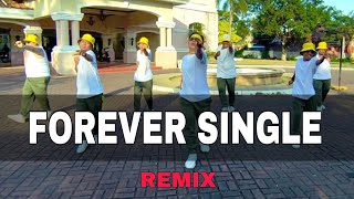 FOREVER SINGLE | DJ JIFF REMIX | DANCE FITNESS | ZUMBA | TEAM BAKLOSH