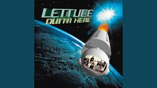 Vignette de la vidéo "Lettuce - Outta Here"
