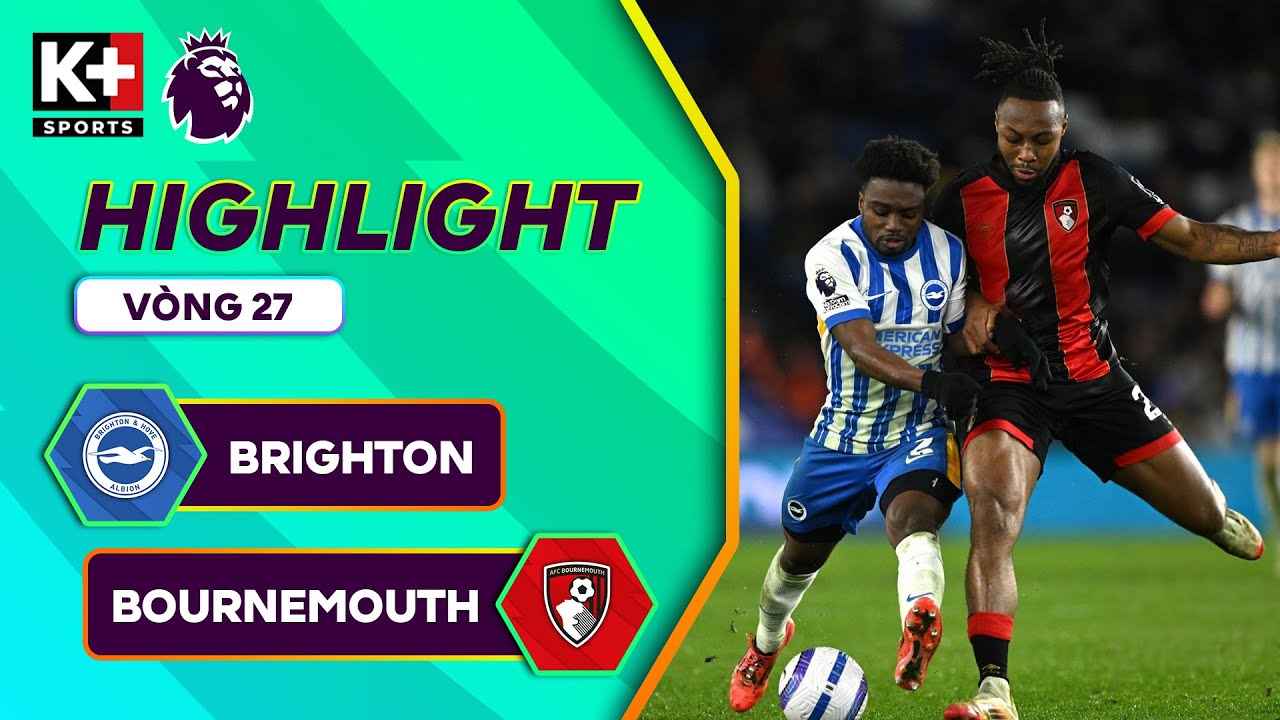 sbobet casino sicbo BRIGHTON - BOURNEMOUTH | ĐÔI CÔNG ĐỈNH CAO, VỊ CỨU TINH TỪ BĂNG GHẾ DỰ BỊ | NGOẠI HẠNG ANH 24/25