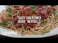 How to Make Saucy Cauliflower Veggie Meatballs