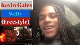 Kevin Gates - Wetty (Freestyle) (Official Music Video) Reaction