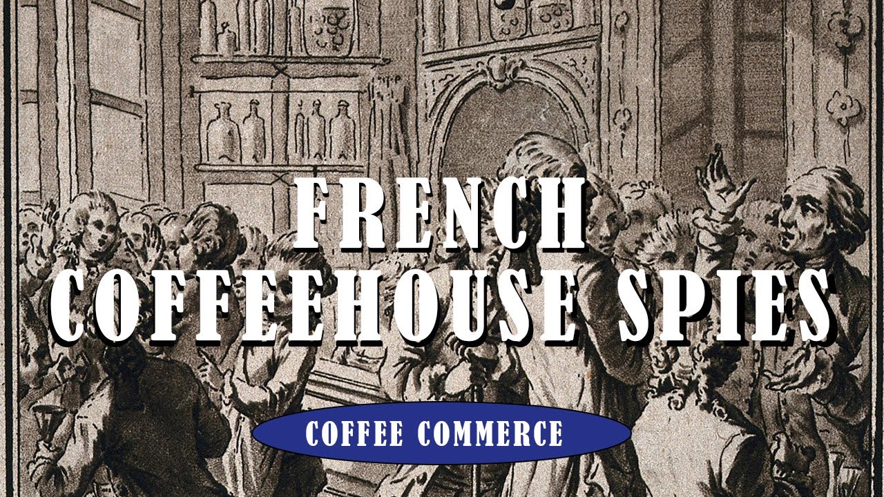 FRENCH COFFEEHOUSE SPIES COFFEE COMMERCE YouTube