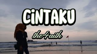 cintaku - the4aith ( lirik lagu)