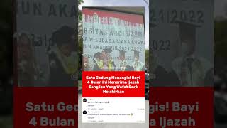 Bayi 4 Bulan Ini Menerima Ijazah Sang Ibu yang Wafat Setelah Melahirkan #shorts #viral #sedih