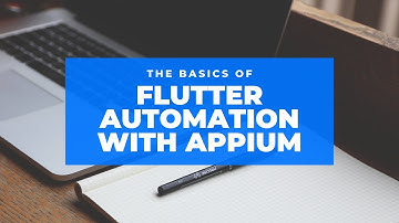 Flutter Automation : Session 1
