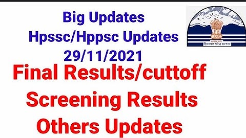 Hpssc/Hppsc Updates 20/11/2021 | Final results cutoff postcodes 763 post of clerk, JOA (ACCOUNT)815