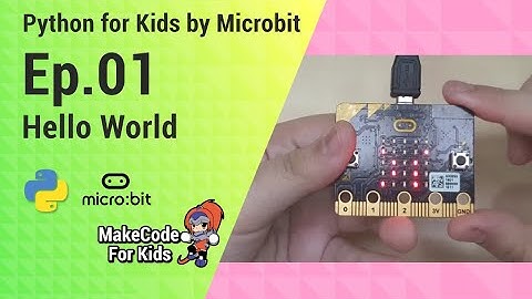 ฝึกcodingไมโครบิต microbit python 01 Hello Worlds วิทยาการคำนวน