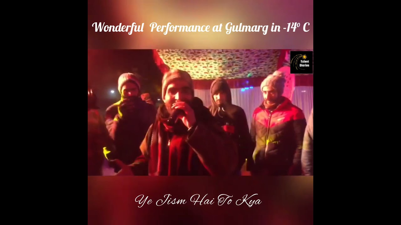 Ye Jism hai toh Kya Live song by Ahmad Tanveer Ali at Gulmarg in  14 C  Jism 2