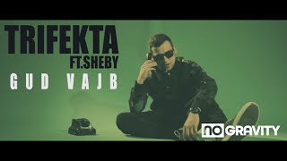 Trifekta ft. Sheby - Gud Vajb (Official Video) prod.Profetesa beats