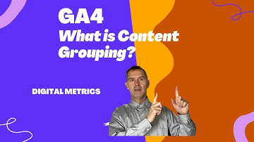 GA 4 Content Groupings