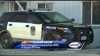 Man charged in connection with several fires