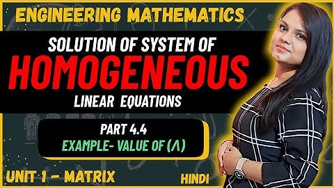 Value of lambda | Non-Trivial  Solution | part 4.4 | Homogeneous Equations | Solved Examples