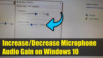 How to Increase/Decrease The Audio Gain of Microphone on Windows 10