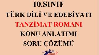 10.SINIF TELAFİ EĞİTİMİ TANZİMAT ROMANI