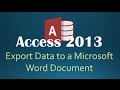 How To Export Data To Microsoft Word From Access 2013