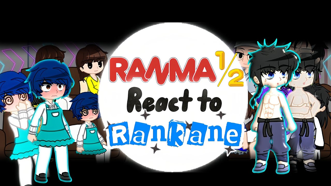 Реакция Ранмы1/2 на Ранму и Аканэ||Часть 2/3||RAYQUAZA2.0||RANMA½|| 