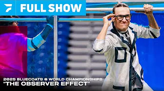 Bluecoats "The Observer Effect" at 2025 DCI World Championship Finals