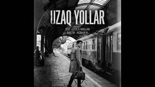 Uzaq Yollar - Le Radio 