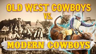 Old West Cowboys vs. Modern Cowboys