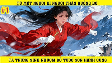 [TRUYỆN AUDIO] Từ Một Người Bị Ruồng Bỏ Ta Trùng Sinh Nhuộm Đỏ Tước Sơn Hành Cung  | #1
