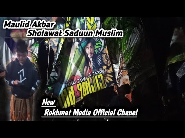 SHOLAWAT SAADUL MUSLIM || NEW ROKHMAT MEDIA OFFICIAL CHANEL class=