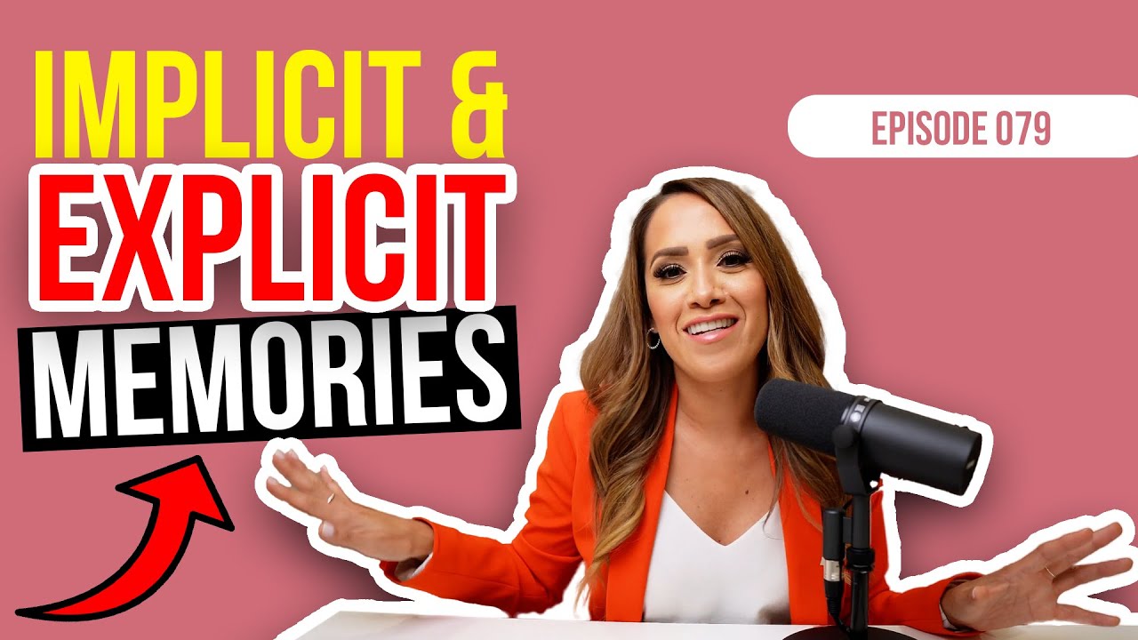Implicit And Explicit Memories - Episode 79 - Blooming Podcast ...