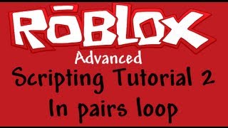 Celebrity Roblox Advanced Scripting Tutorial 2 - In pairs loop Profile