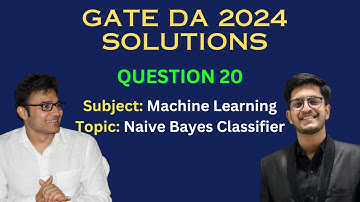 Naive Bayes classifier Question in GATE | GATE DA 2024 Q.20 | Machine Learning | RBR | Jay Bansal