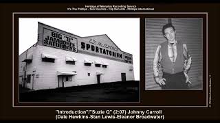 *(1957) Big D. Jaboree ''Introduction''/''Suzie Q'' Johnny Carroll
