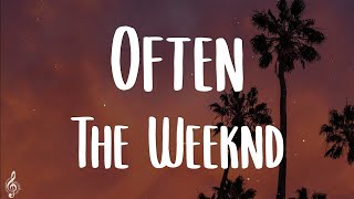 The Weeknd - Often (Lyrics) // She ask me if I do this everyday