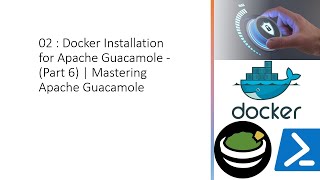 02 : Docker Compose Installation for Apache Guacamole (Part 5) | Mastering Apache Guacamole
