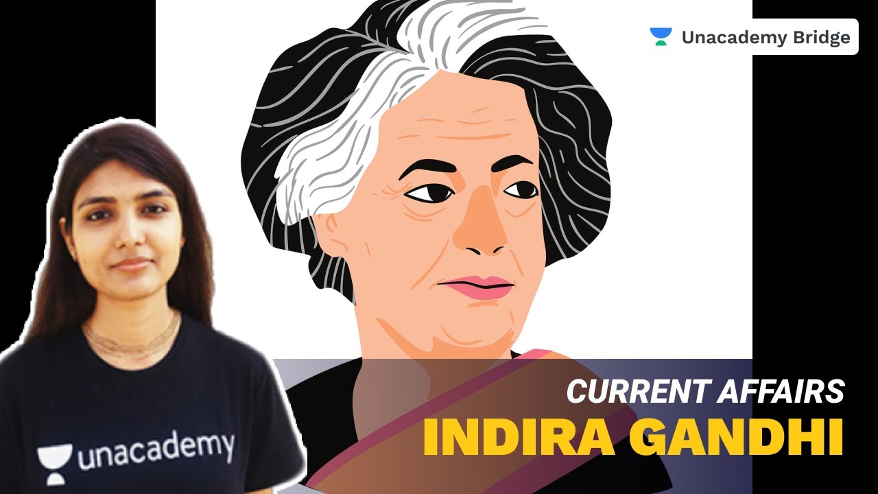 Indira Gandhi |  Current Affairs | Krishnagee Sharma | Foundation | Unacademy Bridge