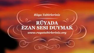 Rüyada Ezan Sesi Duymak - Rüya Tabirleri, Rüya Yorumu