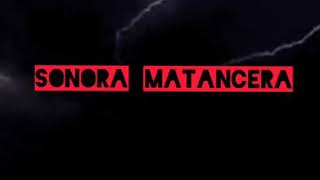 MALA MUJER, SONORA MATANCERA