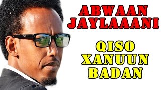 ABWAAN JAYLAANI┇QISO XANUUN BADDAN┇©2016-2017