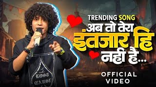 Ab Toh Tera Intezaar Bhi Nahi Hai (Official Video) Maan Pannu | Dil Mein Ab Koi Khayal Bhi Nahin Hai