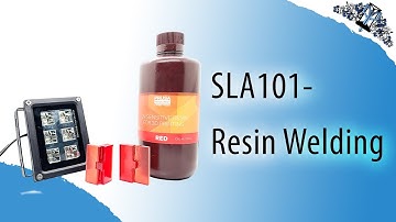 SLA 101 - Resin Welding (Repost of older video)