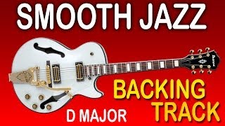 Smooth Jazz Backing Track in D Major / Free Guitar Jam Tracks at yourbackingtracks.com chords
