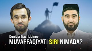 Doniyor Nasriddinov muvaffaqiyati siri nimada? | Ahrorjon Abdulvohid