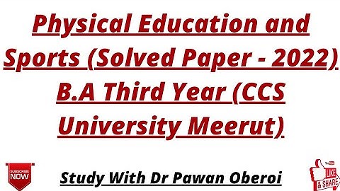 Physical Education and Sports (Solved Paper - 2022) B.A Third Year (CCS University Meerut)