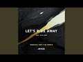 Let S Ride Away MEDUZA For Tim Edit Let S Ride Away MEDUZA For Tim Edit