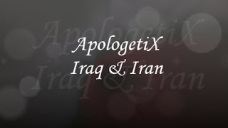 Watch Apologetix Iraq  Iran video