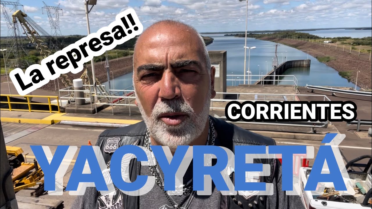 Represa YACYRETÁ | Ituzaingó | Corrientes | en moto por Argentina